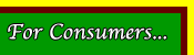 FOR CONSUMERS